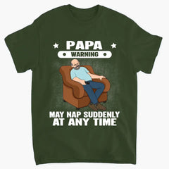 Grandpa Warning May Nap Suddenly At Any Time Funny Father‘s Day Gift Personalized Shirt